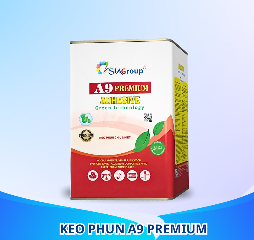 ĐÁNH GIÁ CHI TIẾT KEO PHUN A9, SO SÁNH VỚI CÁC LOẠI KEO PHUN ASIA KHÁC 16 keo phun a9, keo a9, keo phun asia, so sánh keo a8 và a9