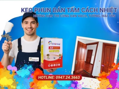 keo phun dán tấm cách nhiệt, keo dán xốp cách nhiệt