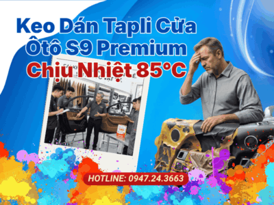 Keo Dán Tapli Cửa Ôtô S9 Premium Chịu Nhiệt 85°C Chống Bong Tróc Tuyệt Đối