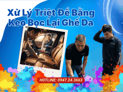 Ám Ảnh Ghế Da Phồng Rộp Xử Lý Triệt Để Bằng Keo Bọc Lại Ghế Da S9 Premium